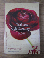 Tatiana de Rosnay - Rose