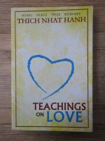 Anticariat: Thich Nhat Hanh - Teachings on love