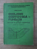 Virgil Haida - Geologie, geotehnica si fundatii, volumul 1. Elemente de geologie si geotehnica