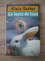 Alain Gerber - Le lapin de lune