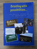 Anticariat: Alastair Blair - Bristling with possibilities. The official history of St. Johnstone FC 1885-1997