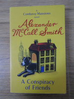 Anticariat: Alexander McCall Smith - A conspiracy of friends