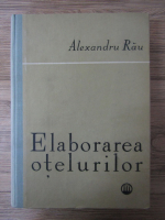 Alexandru Rau - Elaborarea otelurilor