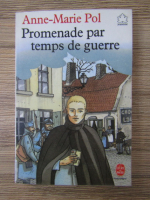 Anticariat: Anne-Marie Pol - Promenade par temps de guerre