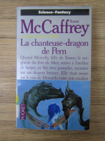 Anne McCaffrey - La ballade de Pern. La chanteuse-dragon de Pern