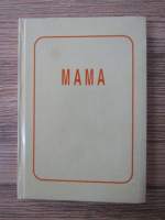 Antologia iubirii. Mama (editie ingrijita de Dumitru Adrian Craciunescu)