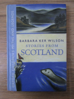 Anticariat: Barbara Ker Wilson - Stories from Scotland