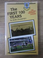 Anticariat: Bob Crampsey - The first 100 years. The scottish football league