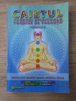 Caietul taberei spirituale yoghine de vacanta 2012 (volumul 3)