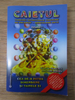 Caietul taberei spirituale yoghine de vacanta Herculane 2015, 29 aprilie-10 mai. Cea de-a patra dimensiune si tainele ei (volumul 1)