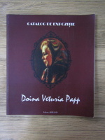 Catalog de expozitie. Doina Veturia Papp