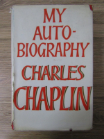 Charles Chaplin - My auto-biography