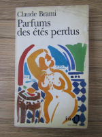 Claude Brami - Parfums des etes perdus