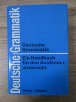 Deutsche Grammatik. Ein Handbuch fur den Auslander-unterricht