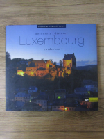 Anticariat: Discover Luxembourg