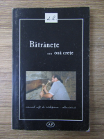 Anticariat: Dumitru Bradatan - Batranete...oua crete