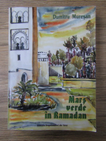 Anticariat: Dumitru Muresan - Mars verde in Ramadan