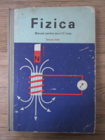 Fizica. Manual pentru anul III liceu, sectia reala