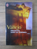 Anticariat: Francois Vallejo - Pirouettes dans les tenebres