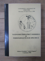 G. Ionescu - Taxinomie psihiatrica moderna si psihofarmacologie specifica (volumul 1)