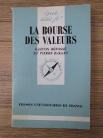 Anticariat: Gaston Defosse, Pierre Balley - La bourse des valeurs