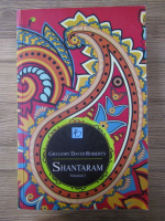 Gregory David Roberts - Shantaram (volumul 1)