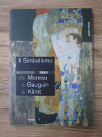 Il simbolismo da Moreau a Gauguin, a Klimt