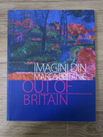 Anticariat: Imagini din Marea Britanie. 100 de ani de arta a peisajului din colectia British Council (editie bilingva)