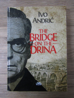 Anticariat: Ivo Andric - The Bridge on the Drina