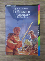 Anticariat: J. R. R. Tolkien - Le seigneur des anneaux. Les deux tours (volumul 2)