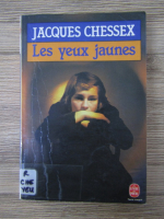 Jacques Chessex - Les yeux jaunes