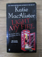 Anticariat: Katie MacAlister - Light my fire