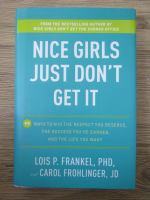 Anticariat: Lois P. Frankel - Nice girls just don't get it