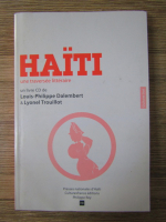 Louis Philippe Dalembert, Lyonel Trouillot - Haiti une traversee litteraire