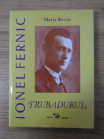 Maria Rosca - Trubadurul