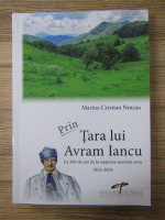 Anticariat: Marius Cristian Neacsu - Prin Tara lui Avram Iancu la 200 de ani de la nasterea marelui erou