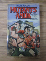 Mark Grant - Mutants amok