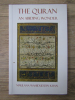 Anticariat: Maulana Wahiduddin Khan - The quran. An abiding wonder