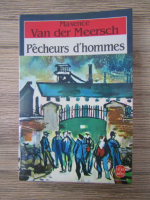 Anticariat: Maxence Van der Meersch - Pecheurs d'hommes