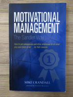 Anticariat: Mike Crandall - Motivational management. The Sandler Way