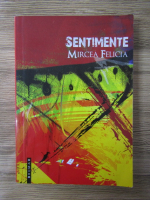 Anticariat: Mircea Felicia - Sentimente