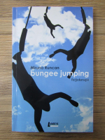 Anticariat: Miruna Runcan - Bungee jumping. Fictioterapii