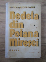 Nicolae Deleanu - Nedeia din Poiana Miresei (volumul 1)