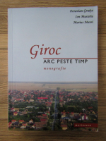 Anticariat: Octavian Gruita - Giroc, arc peste timp. Monografie