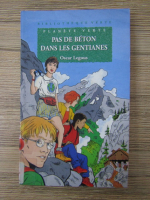 Oscar Legous - Pas de beton dans les gentianes