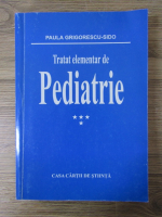 Paula Grigorescu Sido - Tratat elementar de pediatrie (volumul 4)