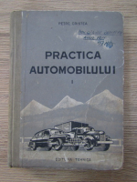 Anticariat: Petre Cristea - Practica automobilului (volumul 1)