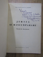 Preot Constantin N. Galeriu - Jertfa si rascumparare. Teza de doctorat (cu autograful autorului)