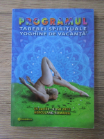 Programul taberei spirituale yoghine de vacanta 2012 (26 aprilie-6 mai 2012)