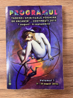 Anticariat: Programul taberei spirituale yoghine de vacanta-Costinesti 2015, 1 august-6 septembrie 2015 (volumul 1)